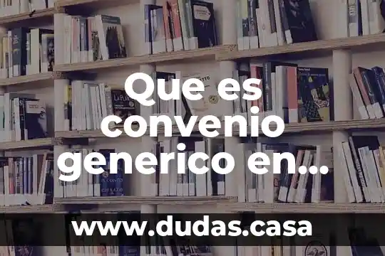 Que es convenio generico en sistema emprendedor