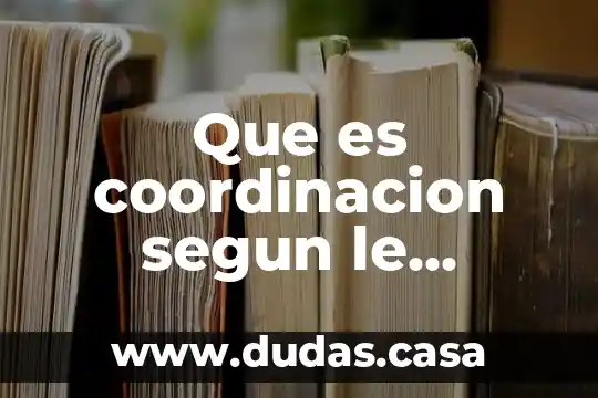 Que es coordinacion segun le boulch