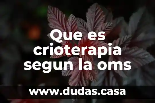 Que es crioterapia segun la oms