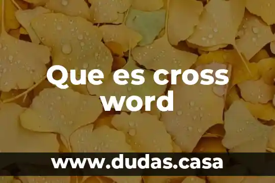 Que es cross word