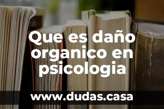 Que es daño organico en psicologia
