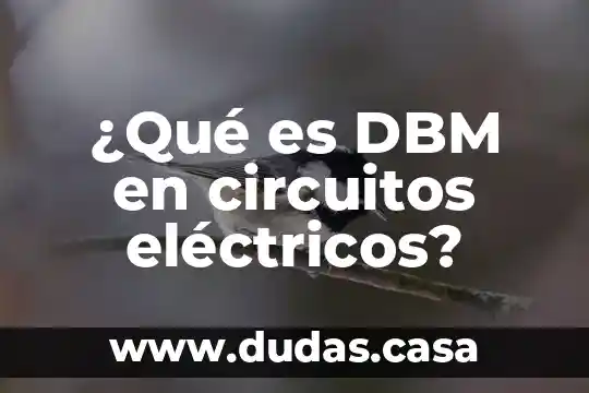 ¿Qué es DBM en circuitos eléctricos?