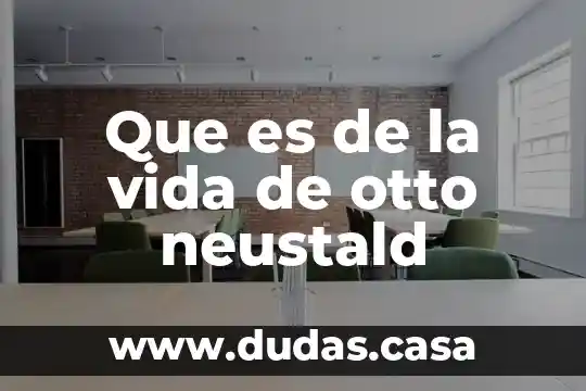 Que es de la vida de otto neustald