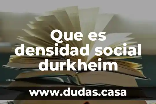 Que es densidad social durkheim