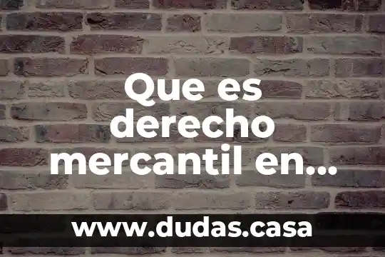 Que es derecho mercantil en guatemala
