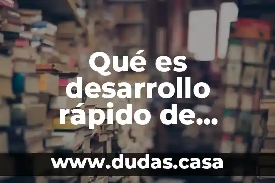 Qué es desarrollo rápido de aplicaciones