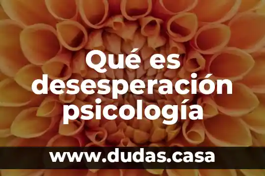 Qué es desesperación psicología