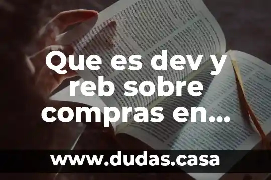 Que es dev y reb sobre compras en contabilidad