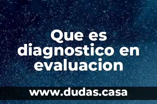 Que es diagnostico en evaluacion