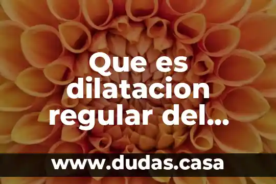 Que es dilatacion regular del agua