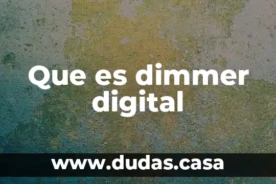 Que es dimmer digital