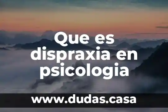 Que es dispraxia en psicologia