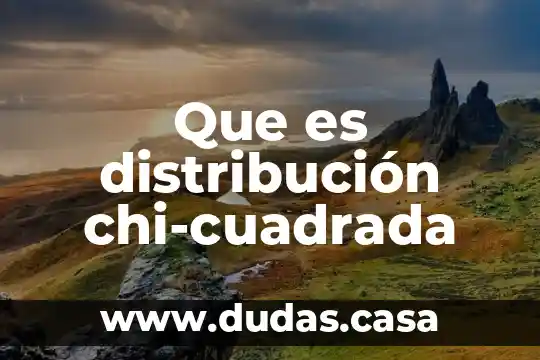 Que es distribución chi-cuadrada