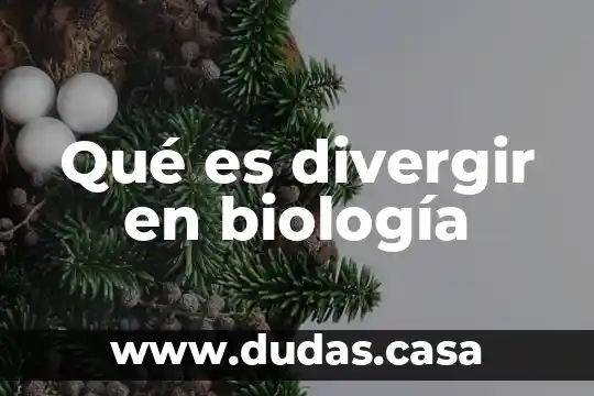 Qué es divergir en biología