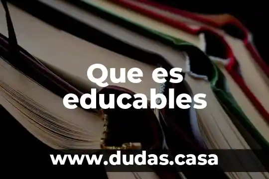 Que es educables