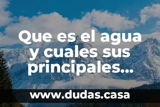 Que es el agua y cuales sus principales etapas