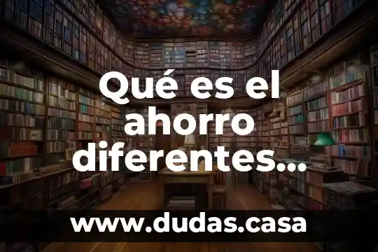 Qué es el ahorro diferentes autores trackid sp-006