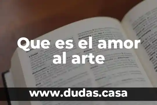Que es el amor al arte