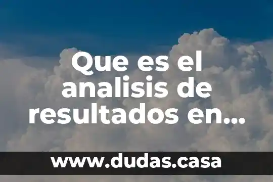 Que es el analisis de resultados en el metdodo cientifico