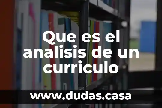 Que es el analisis de un curriculo
