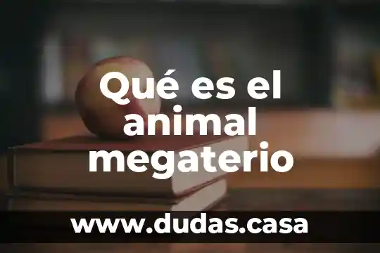 Qué es el animal megaterio
