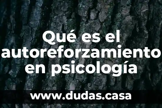 Qué es el autoreforzamiento en psicología