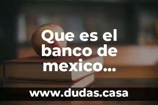 Que es el banco de mexico exposicion