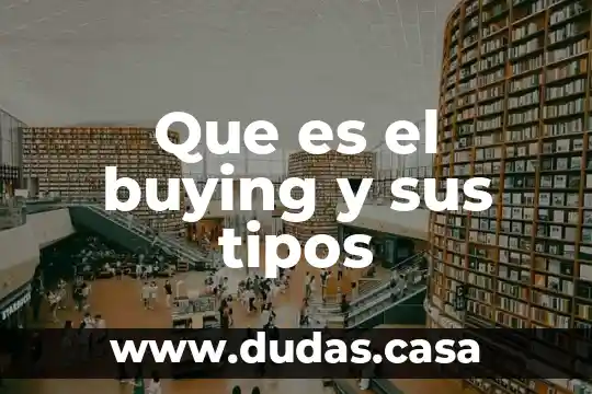Que es el buying y sus tipos