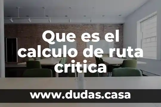 Que es el calculo de ruta critica