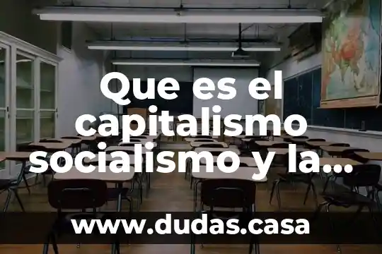 Que es el capitalismo socialismo y la guerra fría