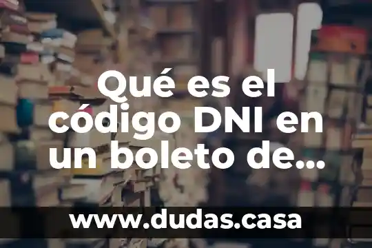 Qué es el código DNI en un boleto de avión
