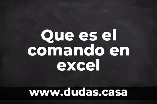 Que es el comando en excel