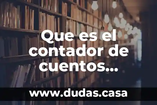 Que es el contador de cuentos carmen baes