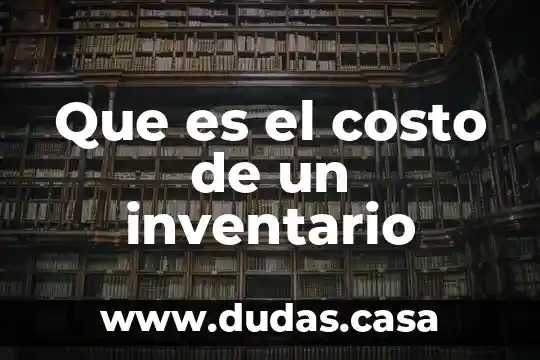 Que es el costo de un inventario