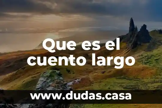 Que es el cuento largo