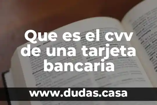 Que es el cvv de una tarjeta bancaria