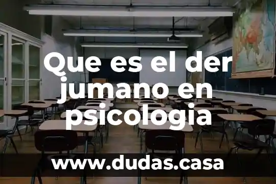 Que es el der jumano en psicologia