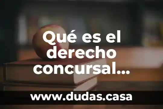 Qué es el derecho concursal formal