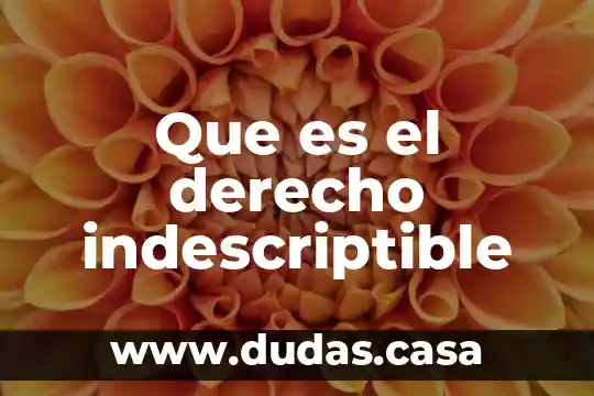 Que es el derecho indescriptible