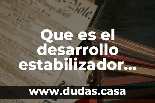 Que es el desarrollo estabilizador importancia en mexico