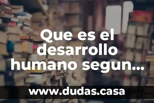 Que es el desarrollo humano segun freud