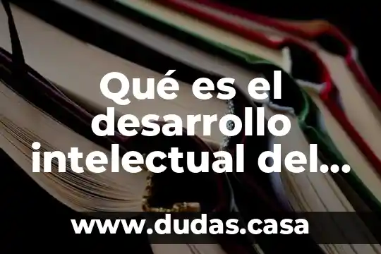 Qué es el desarrollo intelectual del recién nacido
