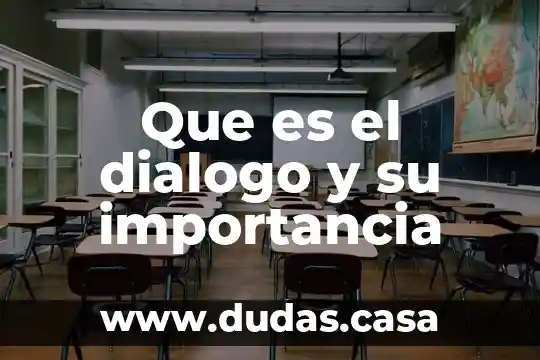 Que es el dialogo y su importancia