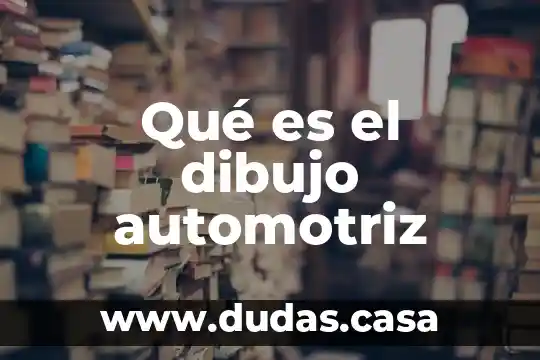 Qué es el dibujo automotriz