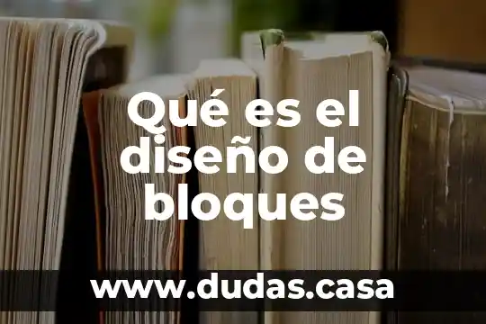 Qué es el diseño de bloques