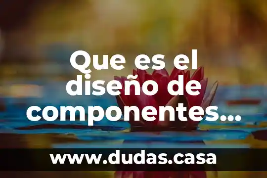 Que es el diseño de componentes de la webapp