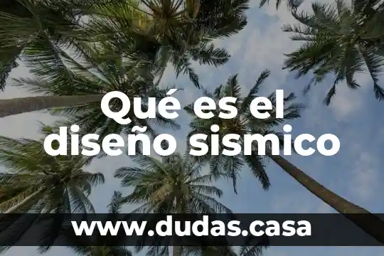 Qué es el diseño sismico