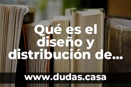 Qué es el diseño y distribución de planta