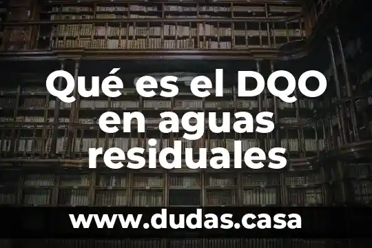 Qué es el DQO en aguas residuales