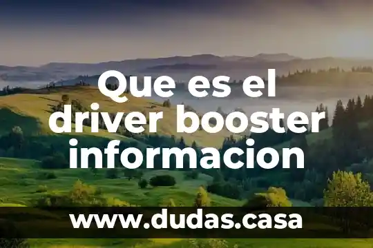 Que es el driver booster informacion